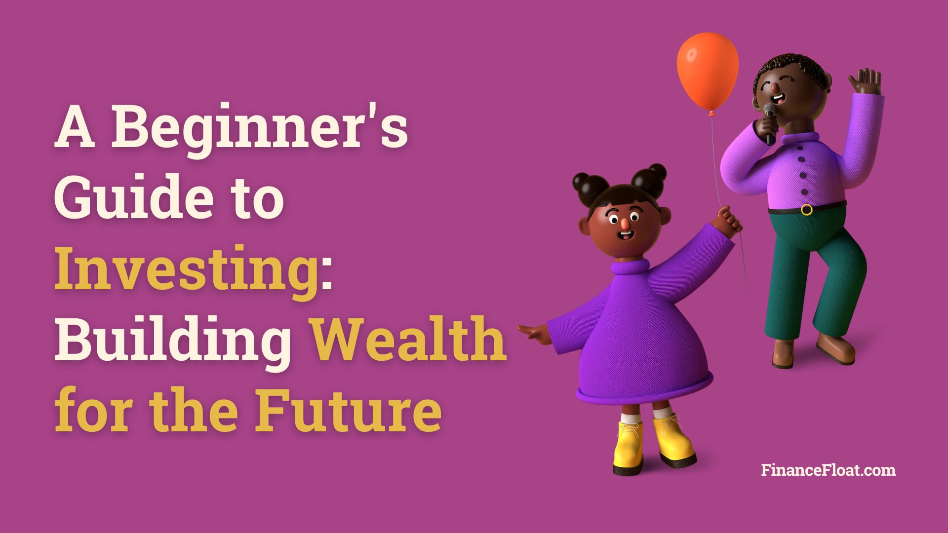 A Beginner's Guide to Investing: Building Wealth for the Future