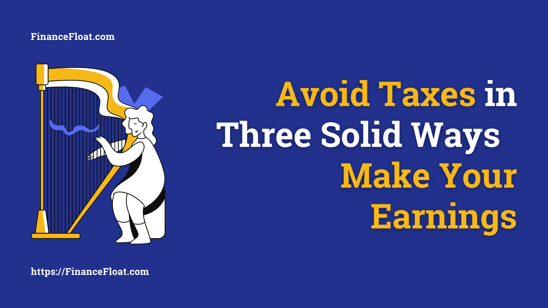 Avoid Taxes in Three Solid Ways Make Your Earnings