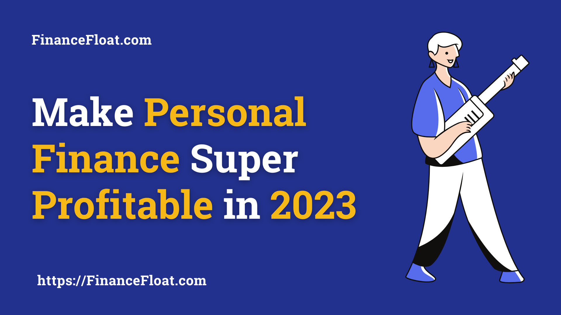 Make Personal Finance Super Profitable in 2023