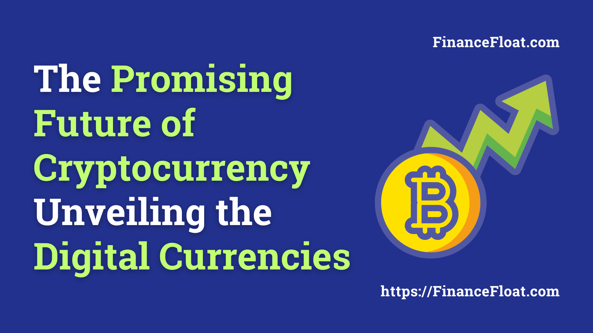 The Promising Future of Cryptocurrency Unveiling the Digital Currencies