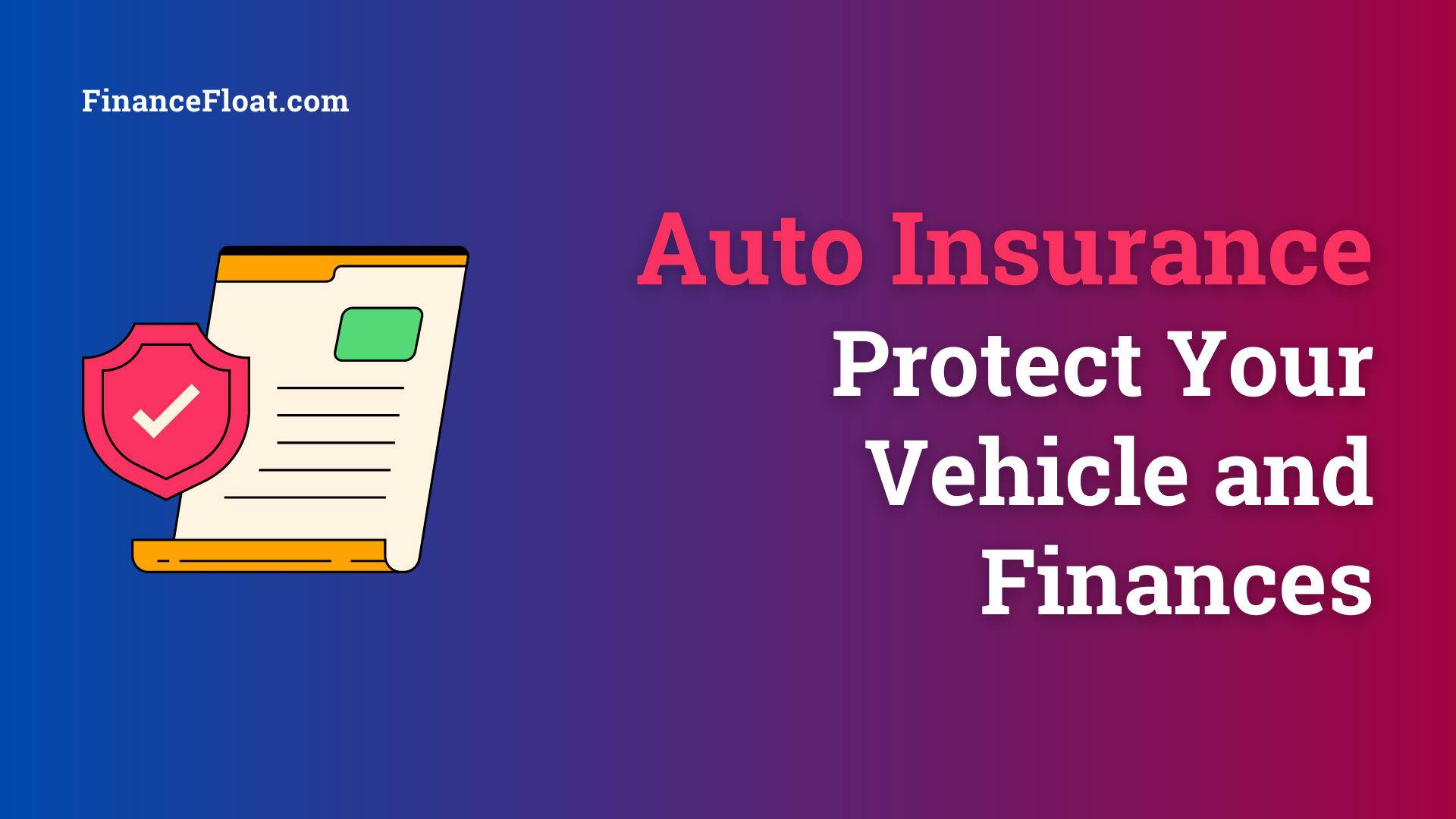 Auto Insurance Protect Your Vehicle and Finances