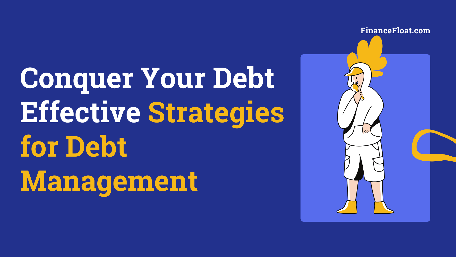 Conquer Your Debt Effective Strategies for Debt Management