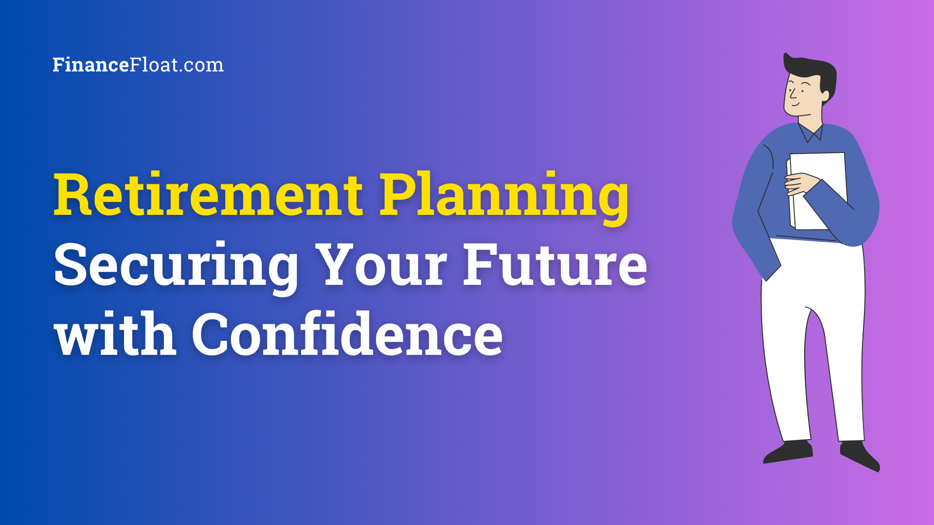 Retirement Planning Securing Your Future with Confidence