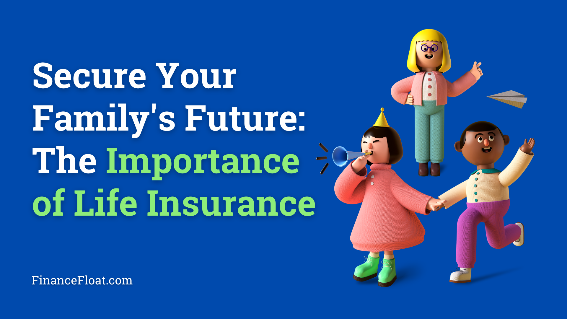 Secure Your Family's Future: The Importance of Life Insurance