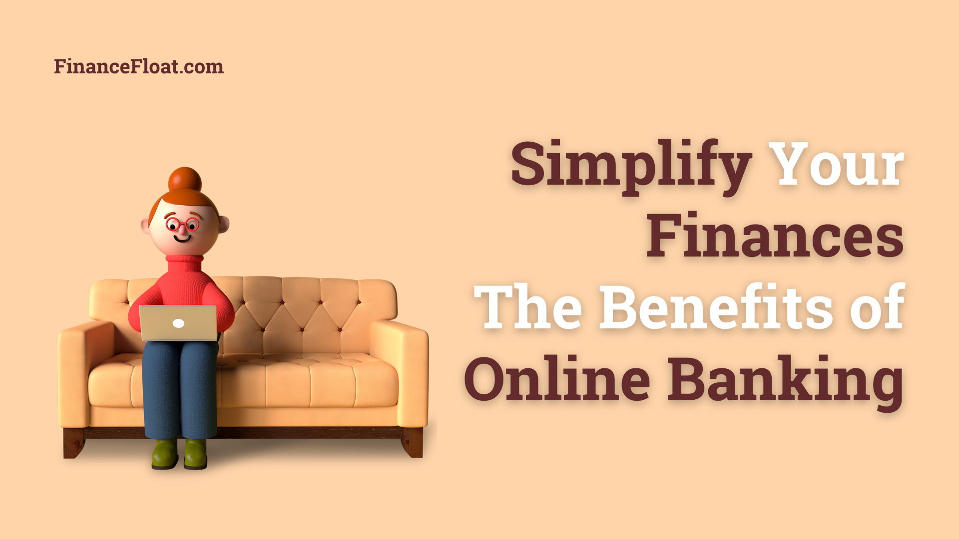 Simplify Your Finances The Benefits of Online Banking