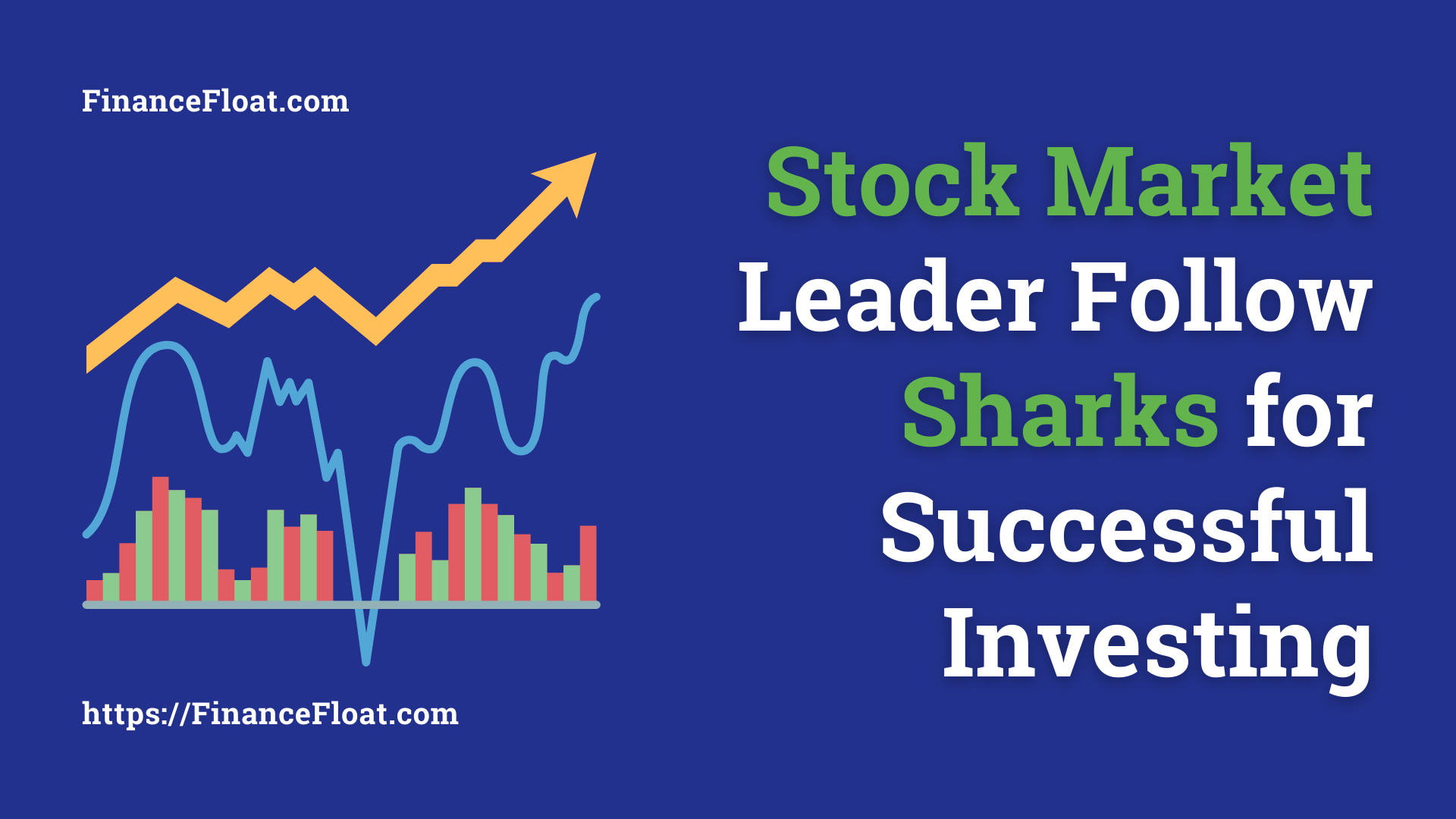 Stock Market Leader Follow Sharks for Successful Investing