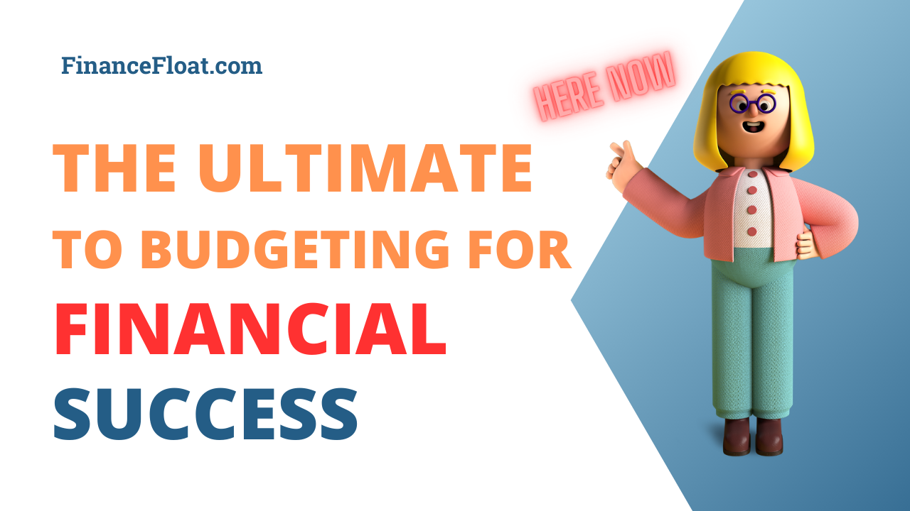 The Ultimate Guide to Budgeting for Financial Success