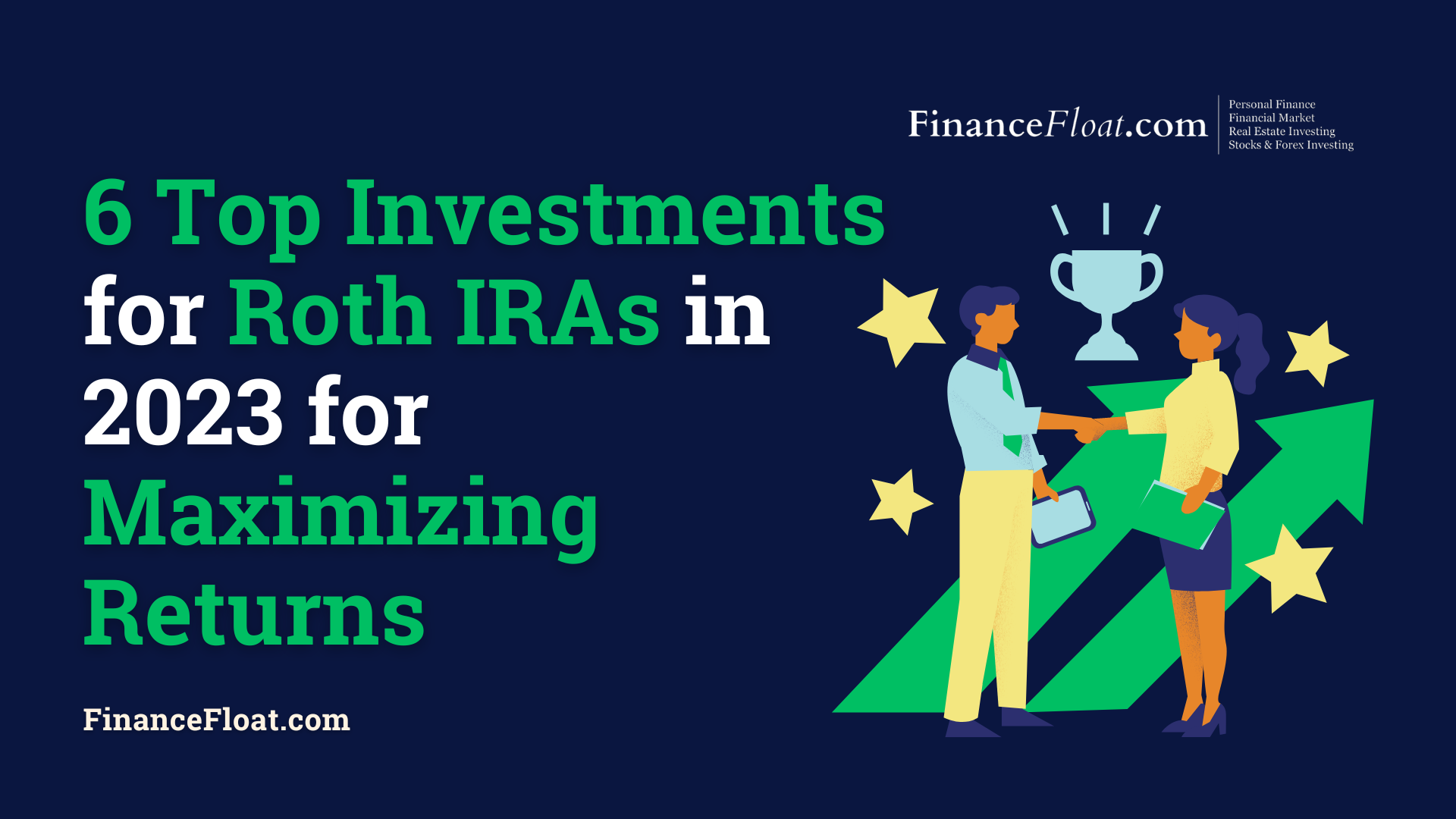 6 Top Investments for Roth IRAs in 2023 for Maximizing Returns