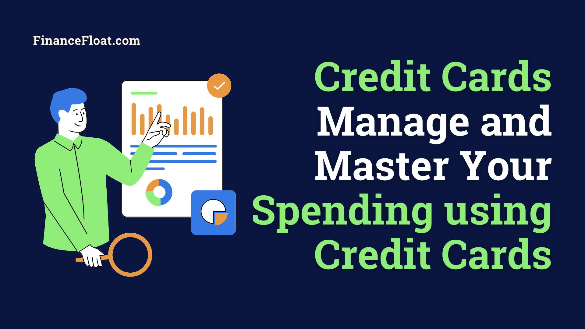 Credit Cards Manage and Master Your Spending using Credit Cards