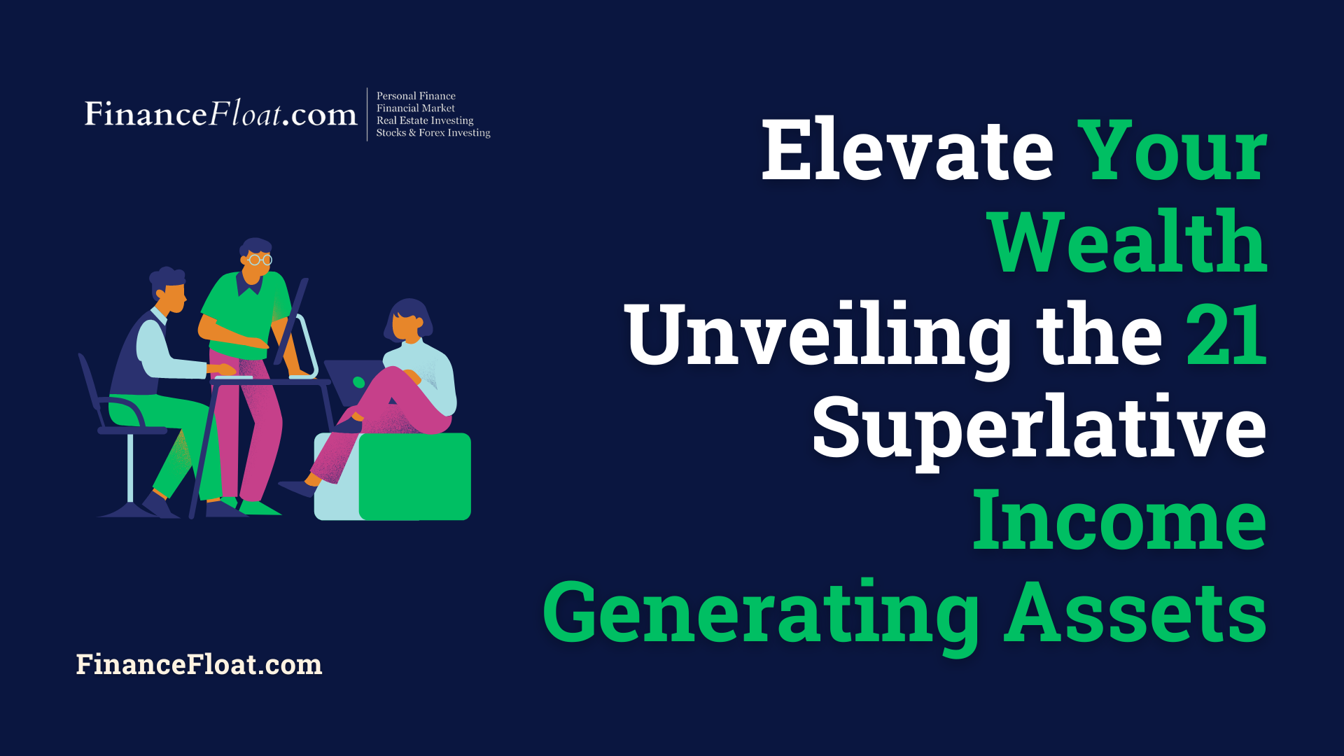 Elevate Your Wealth Unveiling the 21 Superlative Income Generating Assets