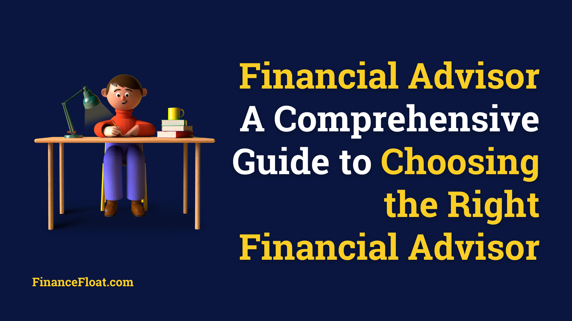 Financial Advisor A Comprehensive Guide to Choosing the Right Financial Advisor