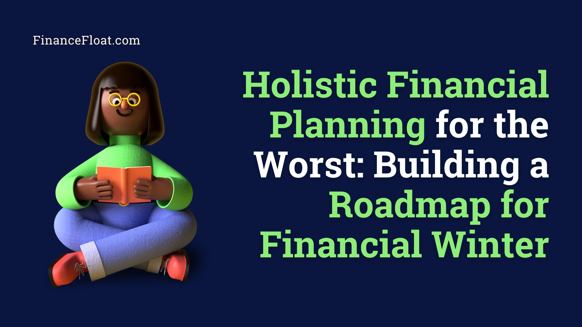 Holistic Financial Planning for the Worst Building a Roadmap for Financial Winter