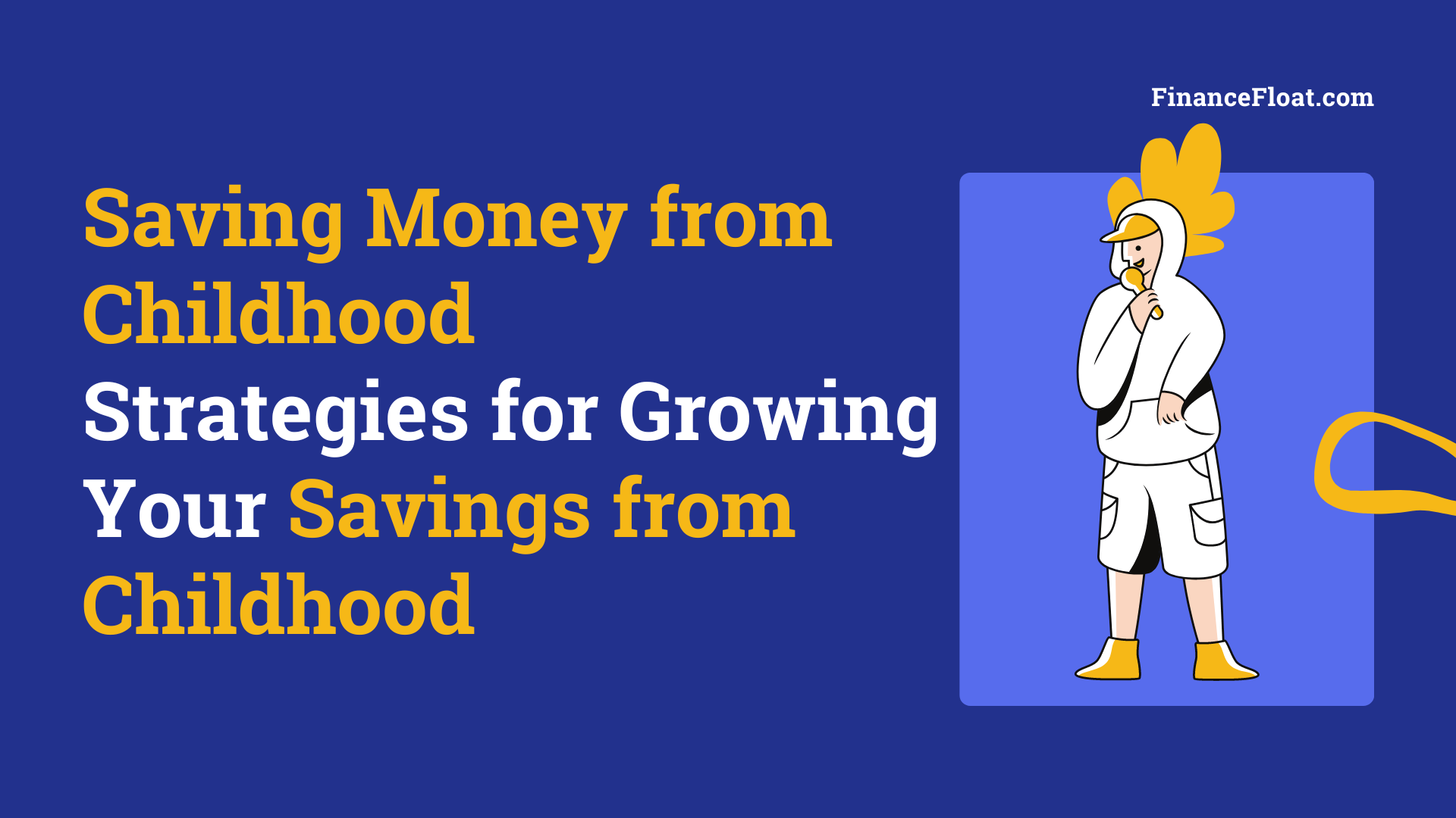 Saving Money from Childhood Strategies for Growing Your Savings from Childhood