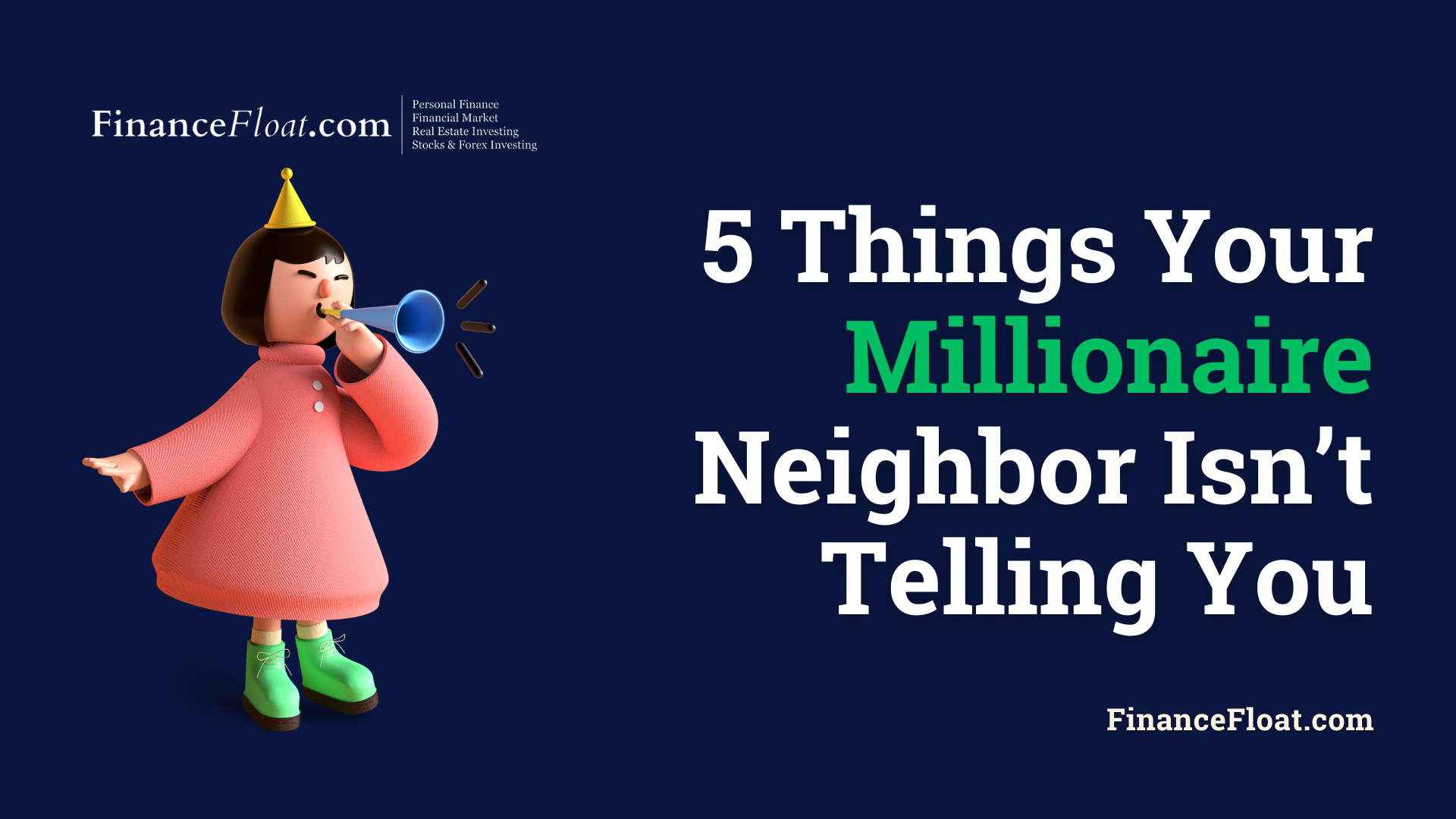 5 Things Your Millionaires Neighbor Isn’t Telling You