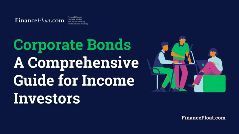 Corporate Bonds: A Comprehensive Guide For Income Investors