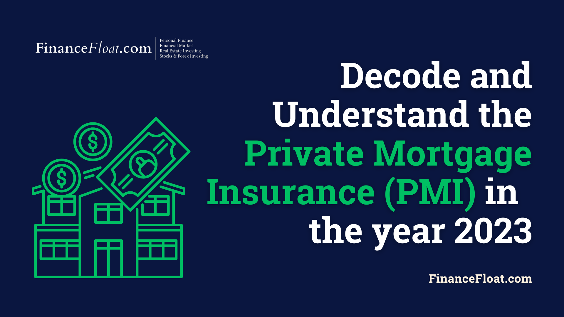 Decode and Understand the Private Mortgage Insurance (PMI) in the year 2023