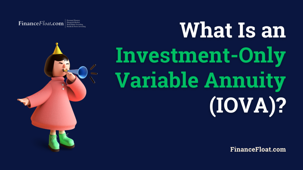 What Is an Investment-Only Variable Annuity (IOVA)